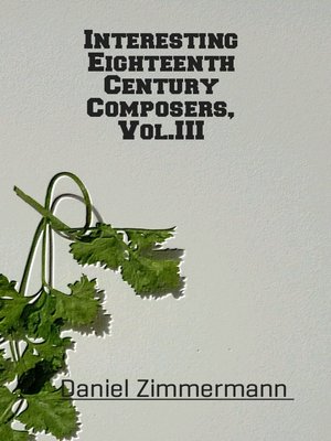 cover image of Interesting Eighteenth Century Composers, Volume III